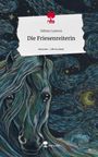 Sidney Lazerus: Die Friesenreiterin. Life is a Story - story.one, Buch