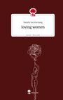 Natalie Sue Kurzweg: loving women. Life is a Story - story.one, Buch