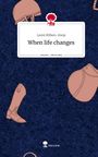 Leoni Hilbers-Knop: When life changes. Life is a Story - story.one, Buch