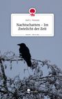 Auri L. Vemann: Nachtschatten - Im Zwielicht der Zeit. Life is a Story - story.one, Buch