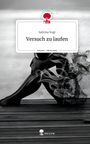 Sabrina Vogt: Versuch zu laufen. Life is a Story - story.one, Buch