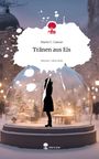 Marie C. Caesar: Tränen aus Eis. Life is a Story - story.one, Buch