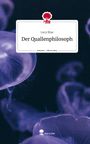 Lucy Blue: Der Quallenphilosoph. Life is a Story - story.one, Buch