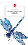 Deborah Dumitru: Mit den Flügeln der LIEBelle. Life is a Story - story.one, Buch