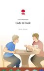 Carla Beckmann: Code to Cook. Life is a Story - story.one, Buch