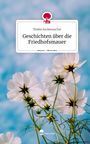 Thekla Auckenaucher: Geschichten über die Friedhofsmauer. Life is a Story - story.one, Buch