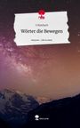 S. Maubach: Wörter die Bewegen. Life is a Story - story.one, Buch