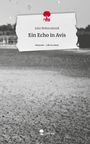 Julia Wehrschmidt: Ein Echo in Avis. Life is a Story - story.one, Buch