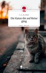 C_C_B_Fleur: Die Katze die auf Reise ging. Life is a Story - story.one, Buch