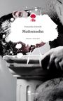 Franziska Schmidt: Mutterssohn. Life is a Story - story.one, Buch