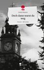 Emily Kleinert: Doch dann warst du weg. Life is a Story - story.one, Buch