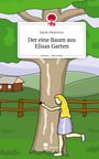 Sandu Melenciuc: Der eine Baum aus Elisas Garten. Life is a Story - story.one, Buch