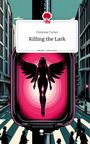 Christina Turner: Killing the Lark. Life is a Story - story.one, Buch