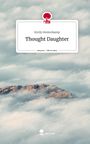 Emily Heisterkamp: Thought Daughter. Life is a Story - story.one, Buch