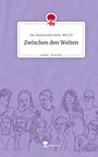 der Alumniclub Sags-Multi: Zwischen den Welten. Life is a Story - story.one, Buch