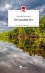 Lisa Marie Hinzmann: Der Leichen See. Life is a Story - story.one, Buch