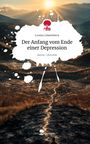 Louisa Löwenherz: Der Anfang vom Ende einer Depression. Life is a Story - story.one, Buch