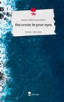 Emma-Sofie Vormelchert: the ocean in your eyes. Life is a Story - story.one, Buch