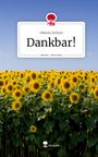 Viktoria Jochum: Dankbar!. Life is a Story - story.one, Buch