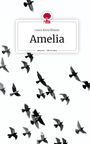 Laura Kerschbaum: Amelia. Life is a Story - story.one, Buch