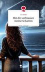 Lea Seßler: Mit dir verblassen meine Schatten. Life is a Story - story.one, Buch