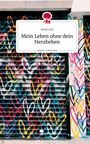 Anna Lily: Mein Leben ohne dein Herzbeben. Life is a Story - story.one, Buch