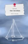 Lina Varch: -See-len leben. Life is a Story - story.one, Buch