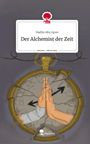 Nadim Abu Iqran: Der Alchemist der Zeit. Life is a Story - story.one, Buch