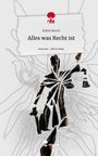 Robin Bosch: Alles was Recht ist. Life is a Story - story.one, Buch