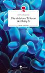 Juvi van Papenlou: Die sinistren Träume der Ruby S.. Life is a Story - story.one, Buch