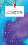 Amilia Lesná: Schulkomödie - wie man im Chaos überlebt. Life is a Story - story.one, Buch