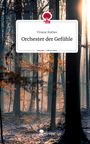 Viviane Mathes: Orchester der Gefühle. Life is a Story - story.one, Buch