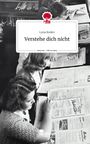 Lena Boden: Verstehe dich nicht. Life is a Story - story.one, Buch