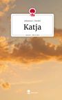 Johanna C. Durdel: Katja. Life is a Story - story.one, Buch