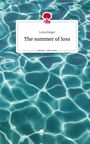 Luisa Rieger: The summer of loss. Life is a Story - story.one, Buch