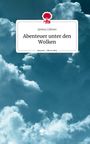 Janina Lüftner: Abenteuer unter den Wolken. Life is a Story - story.one, Buch