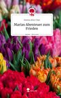 Amena Abou Chaz: Marias Abenteuer zum Frieden. Life is a Story - story.one, Buch