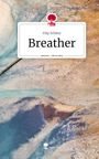 Filip Schibul: Breather. Life is a Story - story.one, Buch