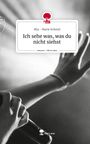 Mia - Marie Schmid: Ich sehe was, was du nicht siehst. Life is a Story - story.one, Buch