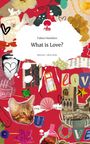 Tabea Hawkins: What is Love?. Life is a Story - story.one, Buch