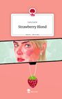 Lara Lucie: Strawberry Blond. Life is a Story - story.one, Buch