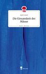 April Lewin: Die Einsamkeit der Mäuse. Life is a Story - story.one, Buch