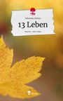 Sebastian Melzer: 13 Leben. Life is a Story - story.one, Buch