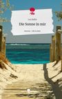 Lea Ballin: Die Sonne in mir. Life is a Story - story.one, Buch