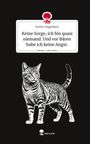 Esther Hagenkort: Keine Sorge, ich bin quasi niemand. Und vor Bären habe ich keine Angst.. Life is a Story - story.one, Buch