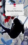 Stella S: My Lucky Misfortune. Life is a Story - story.one, Buch