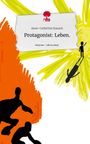 Anne-Cathérine Kausch: Protagonist: Leben.. Life is a Story - story.one, Buch