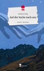 Fabienne Uhlig: Auf der Suche nach uns. Life is a Story - story.one, Buch