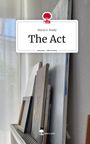 Maria S. Brady: The Act. Life is a Story - story.one, Buch