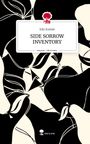 Kiki Knödel: SIDE SORROW INVENTORY. Life is a Story - story.one, Buch